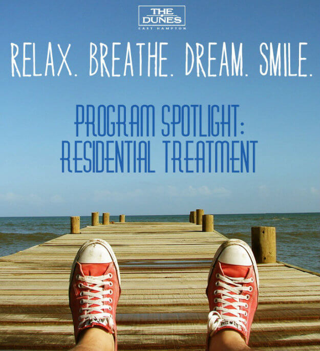 Residential Treatment Program Spotlight - TheDunesEastHampton.com