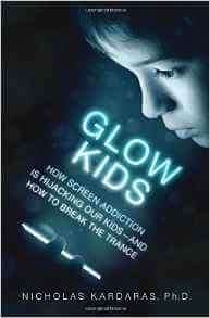 glow-kids-dr-kardaras-technology-addiction-book
