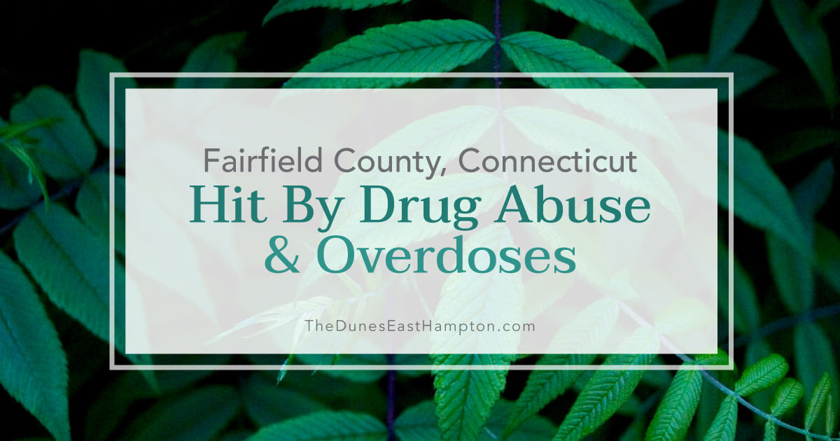 Fairfield County, Connecticut Hit by Drug Abuse and Overdoses