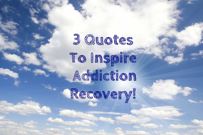 3 Quotes To Inspire Addiction Recovery | Spiritual Counseling Program 3 Quotes To Inspire Addiction Recovery | Spiritual Counseling Program