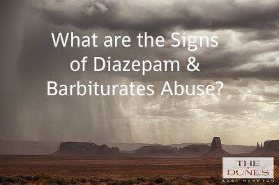 What Are The Signs Of Diazepam And Barbiturates Abuse - The Dunes