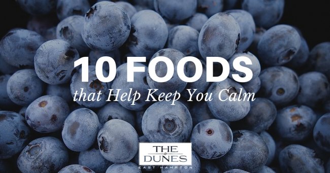 10 Foods That Keep You Calm 10 Foods That Keep You Calm