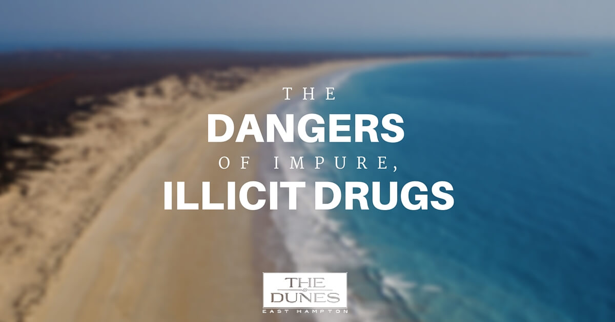 Dangers Of Adulterated Drug Supply - The Dunes East Hampton