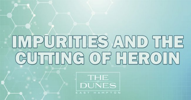 The Dangers of Impure Heroin The Dangers of Impure Heroin