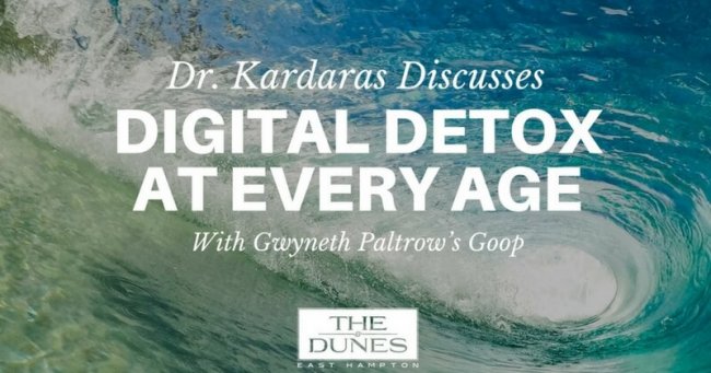 Dr. Kardaras Discusses Digital Detox At Every Age Gwyneth Paltrow’s Goop Dr. Kardaras Discusses Digital Detox At Every Age Gwyneth Paltrow's Goop