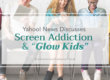 Yahoo! News Discusses Screen Addiction And Glow Kids