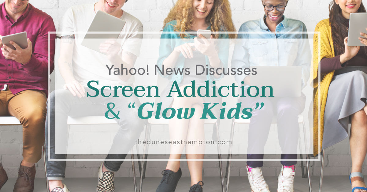 Yahoo! News Discusses Screen Addiction And Glow Kids