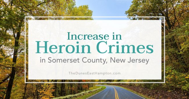 Heroin, Crime Moving into Somerset County, New Jersey Heroin, Crime Moving into Somerset County, New Jersey