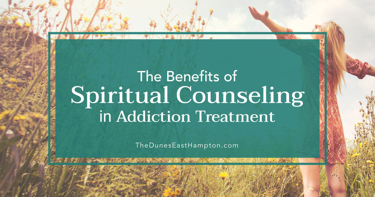 The Benefits of Spiritual Counseling | The Dunes East Hampton