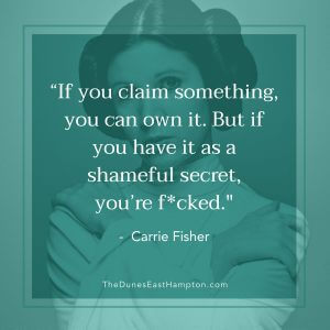Star Wars Carrie Fisher Shameful Secret Quote - The Dunes East Hampton