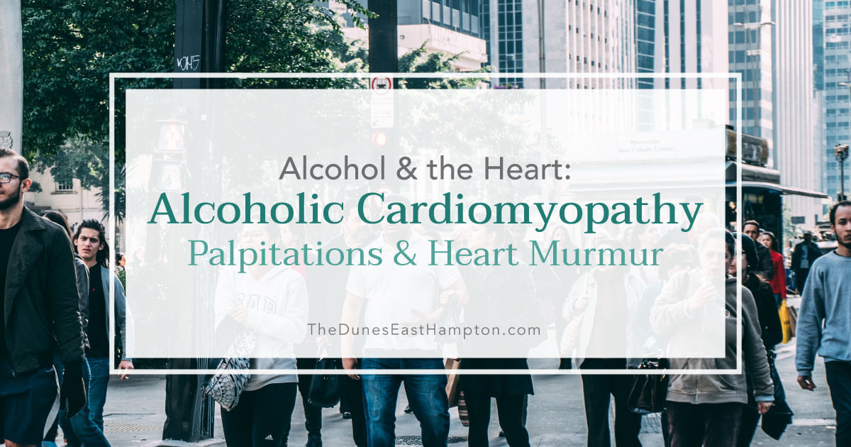 Alcoholic Cardiomyopathy Palpitations and Heart Murmur