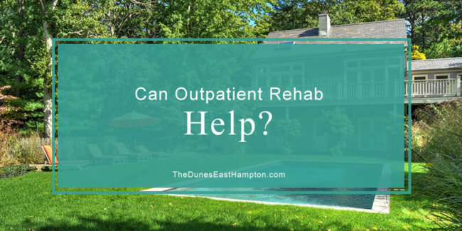 does outpatient rehab help does outpatient rehab help