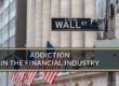 addiction on wall street