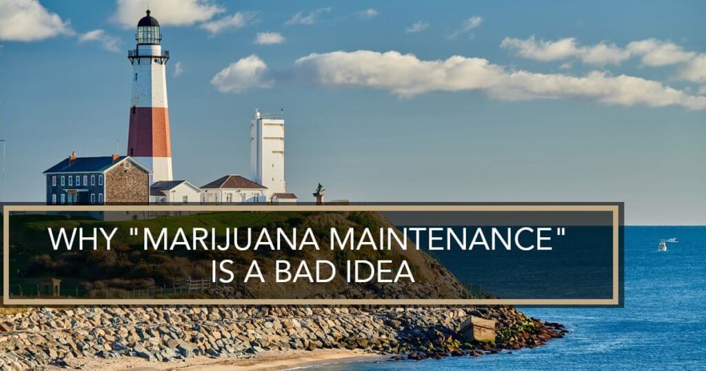 Marijuana Maintenance