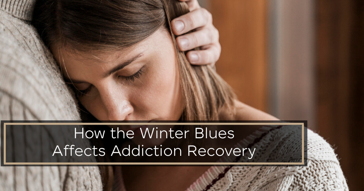 How the Winter Blues Affects Addiction Recovery