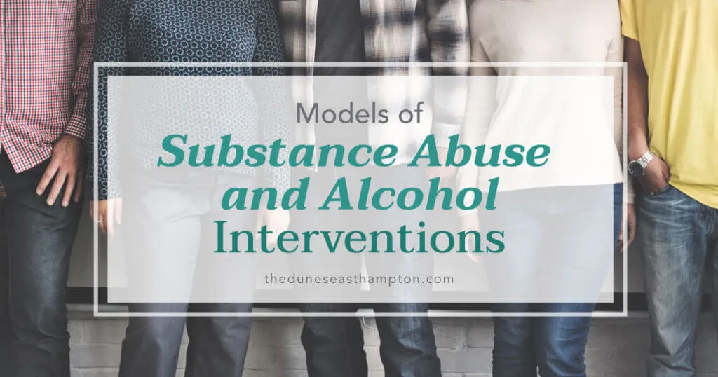 Models of Substance Abuse and Alcohol Interventions.